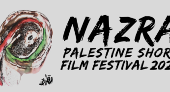 Nazra Palestine Short Film Festival, non voltiamo lo sguardo